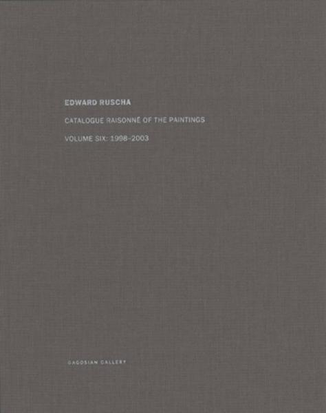 Ed Ruscha: Vol. 6: Catalogue Raisonne of the Paintings 艾德路撒