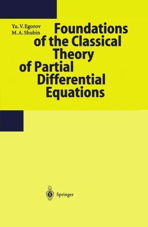 Foundations of the Classical Theory of Partial Differential Equations 