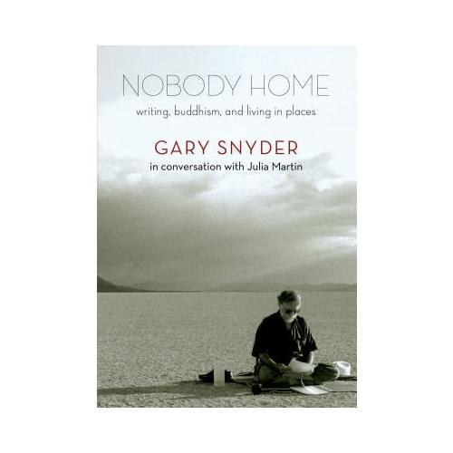 Nobody Home: Writing, Buddhism, and Living in Places