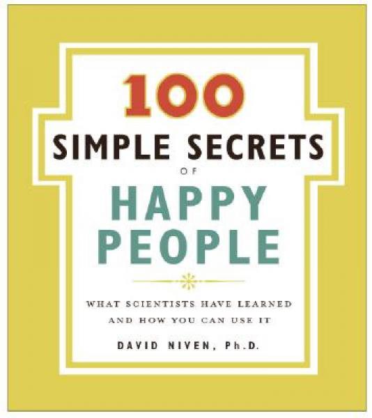 The 100 Simple Secrets of Happy People[快樂人生的100條秘密]