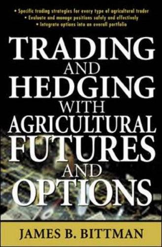 Trading and Hedging with Agricultural Futures and Options