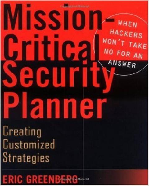 Mission-Critical Security Planner: When Hackers Won't Take No for an Answer