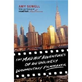 MadHotAdventuresofanUnlikelyDocumentaryFilmmakerThe