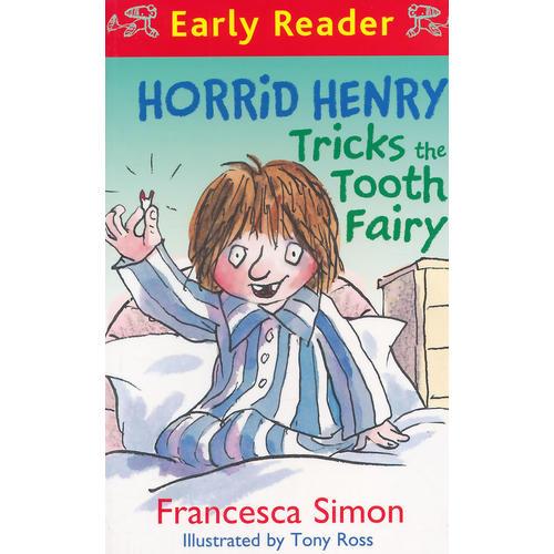 Horrid Henry Tricks the Tooth Fairy(Orion Early Reader) 淘气包亨利骗牙仙 