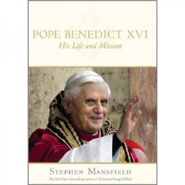 Pope Benedict XVI: His Life and Mission