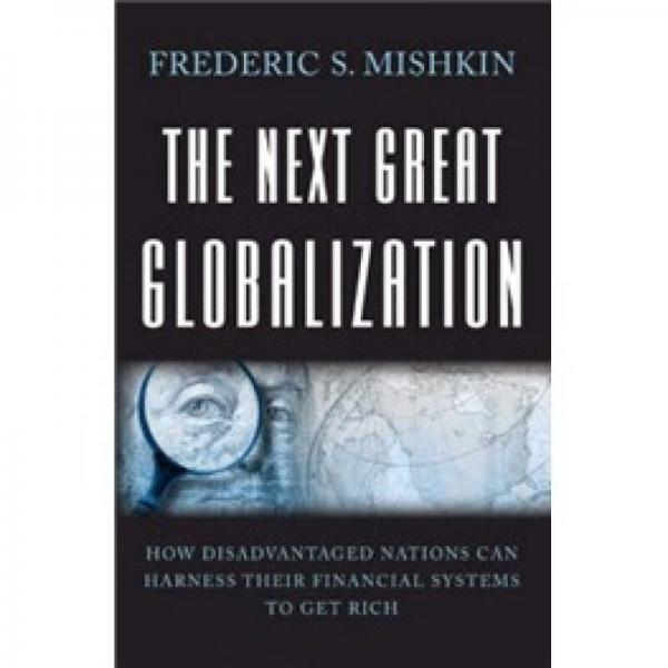 The Next Great Globalization[下一次伟大的全球化：贫困国家如何依靠金融系统致富]
