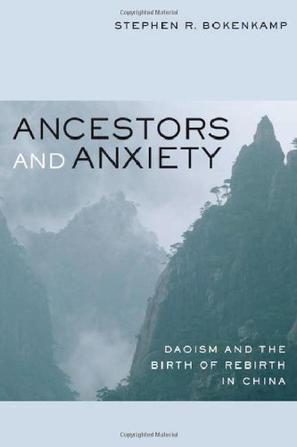Ancestors and Anxiety：Daoism and the Birth of Rebirth in China