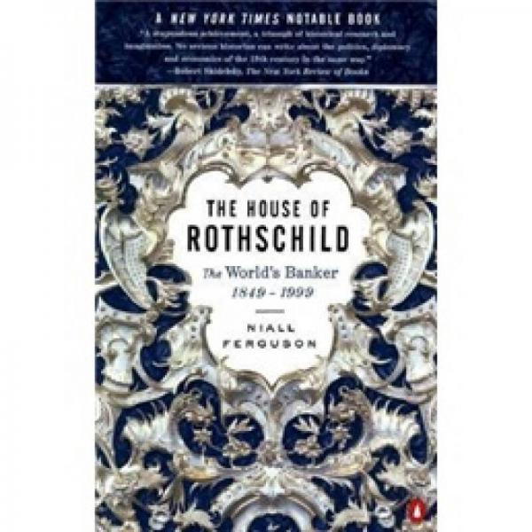 The House of Rothschild：The Worlds Banker 1849-1999