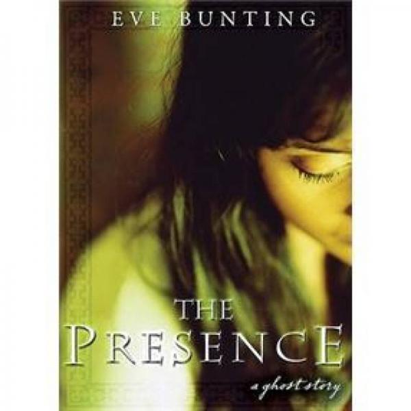 The Presence: A Ghost Story