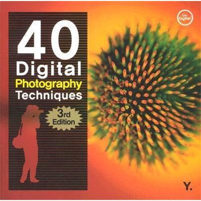 40DigitalPhotographyTechniques,3rdEdition