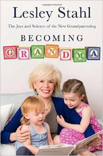 Becoming Grandma  The Joys and Science of the Ne