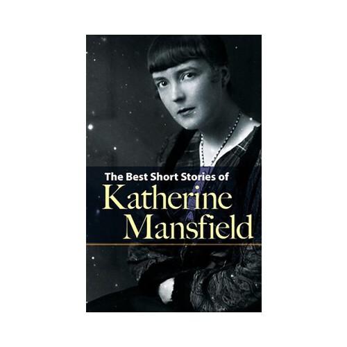 The Best Short Stories of Katherine Mansfield