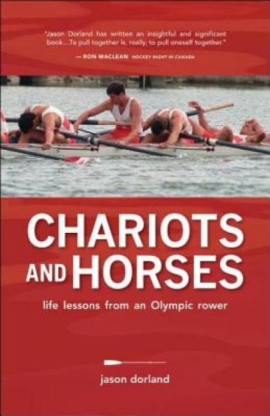 ChariotsandHorses:LifeLessonsfromanOlympicRower