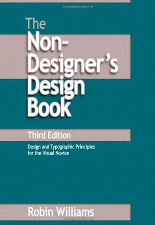The Non-Designer's Design Book：The Non-Designer's Design Book