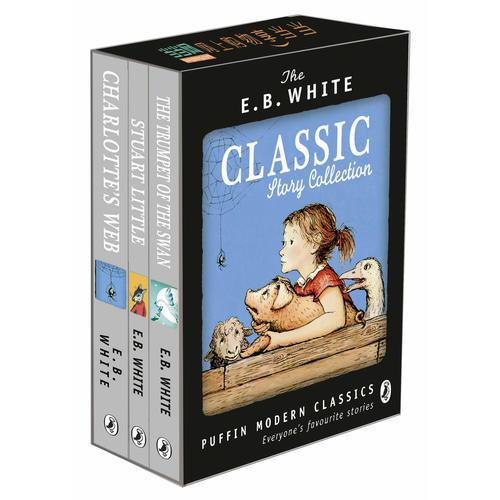E.B. White Classic Story Collection 《E.B.怀特经典故事集》（夏洛特的网、精灵鼠小弟、吹小号的天鹅）9780141343433