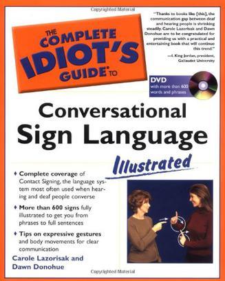 The Complete Idiot's Guide to Conversational Sign Language Illustrated