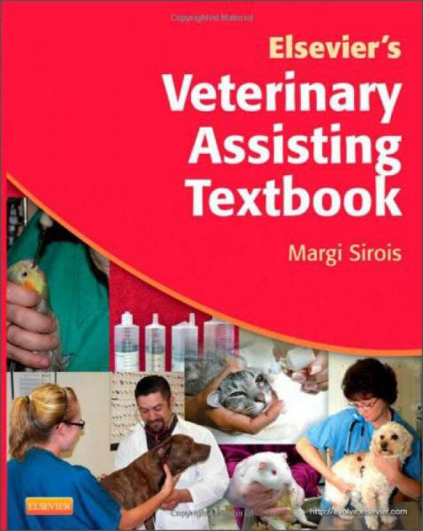 Elsevier's Veterinary Assisting Textbook, First Edition