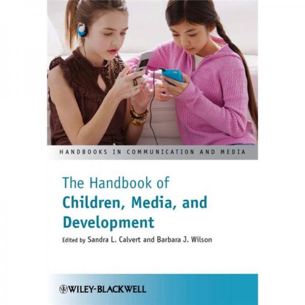 The Handbook of Children, Media and Development (Handbooks in Communication and Media)