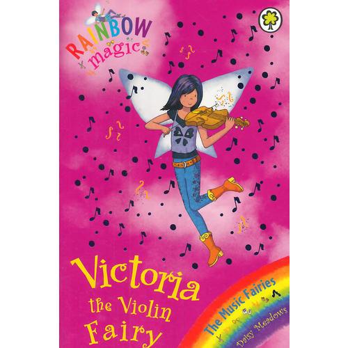 Rainbow Magic: The Music Fairies 69: Victoria the Violin Fairy 彩虹仙子#69:音乐仙子9781408300275
