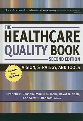TheHealthcareQualityBook:Vision,Strategy,andTools