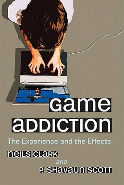 Game Addiction: The Experience and the Effects