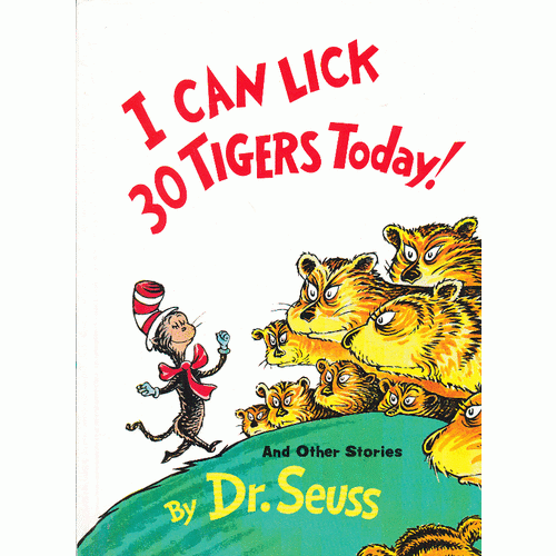 I Can Lick 30 Tigers Today! and Other Stories (Classic Seuss) [Hardcover] 苏斯博士：我能打败30只老虎（精装） 