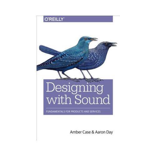 Designing with Sound: Fundamentals for Products and Services