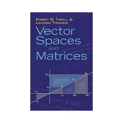 Vector Spaces and Matrices