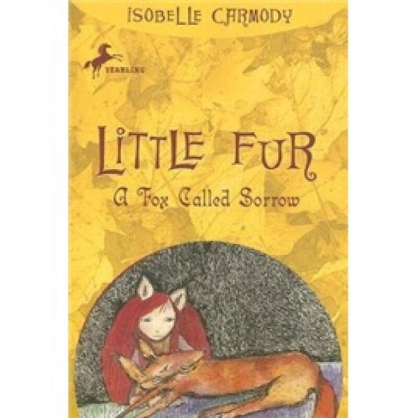Little Fur #2: A Fox Called Sorrow