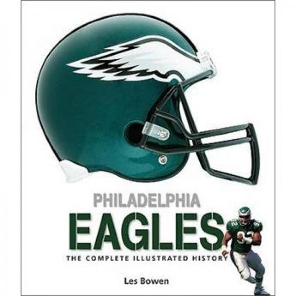 Philadelphia Eagles: The Complete Illustrated History