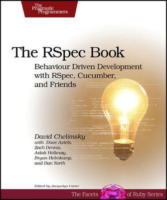 The RSpec Book：Behaviour Driven Development with Rspec, Cucumber, and Friends