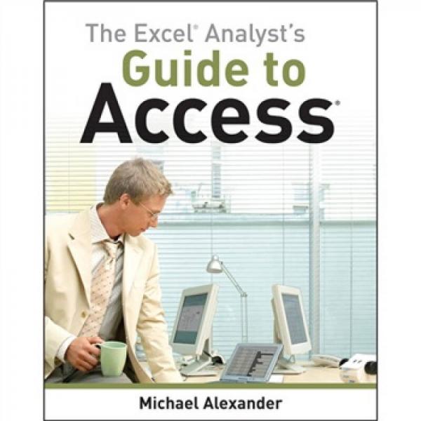 The Excel Analyst's Guide to Access[Excel 分析师用 Access 指南]