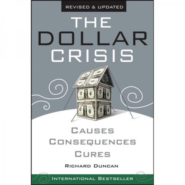 The Dollar Crisis: Causes Consequences Cures Revised and Updated  美元危机:成因、后果与对策