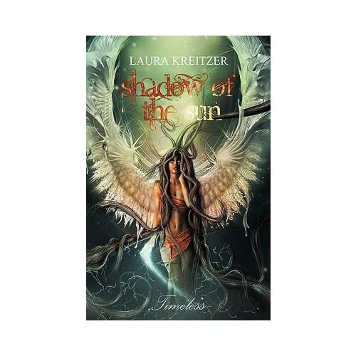 Shadow of the Sun: Timeless Series, Book One