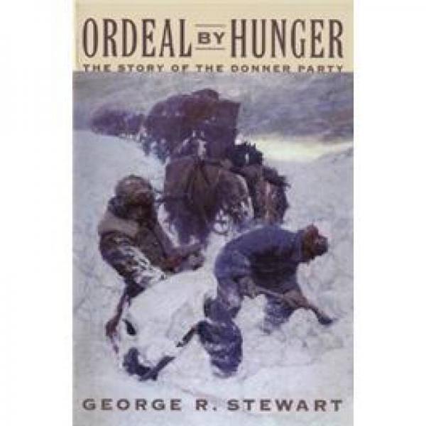 Ordeal by Hunger: The Story of the Donner Party