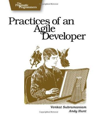 Practices of an Agile Developer：Working in the Real World