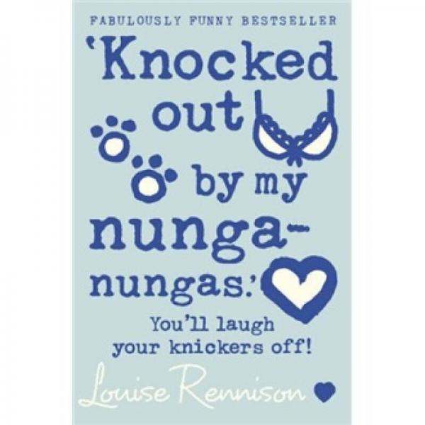 Knocked Out By My Nunga-nungas