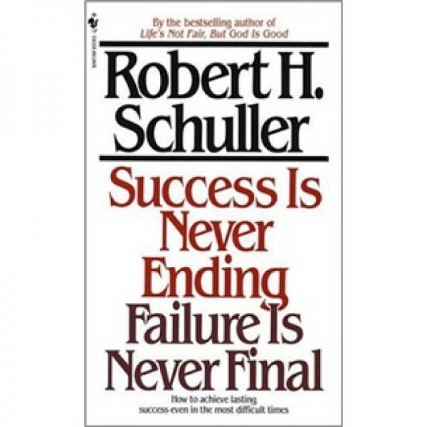 Success Is Never Ending, Failure Is Never Final