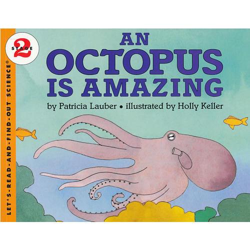 Octopus Is Amazing, An (Let's Read and Find Out)  自然科学启蒙2：神奇的八爪鱼