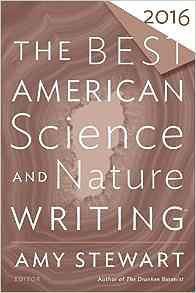The Best American Science and Nature Writing 2016