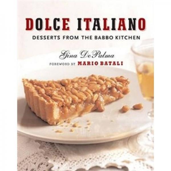 Dolce Italiano: Desserts from the Babbo Kitchen