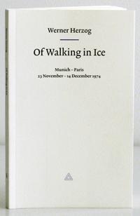 Of Walking in Ice: Munich-Paris, 11/23 to 12/14, 1974