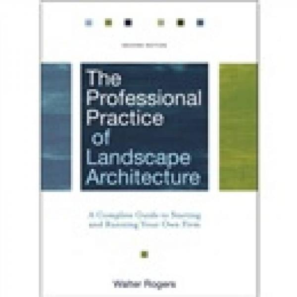The Professional Practice of Landscape Architecture