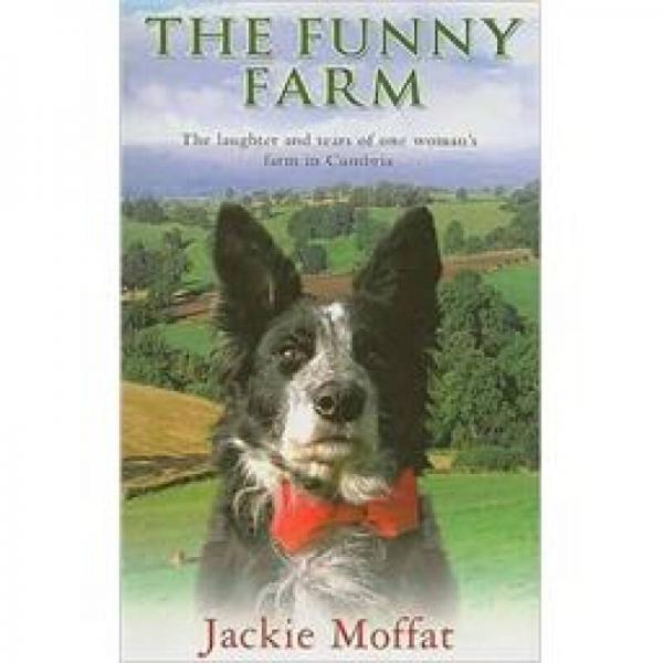 The Funny Farm: The Laughter and Tears of One Woman's Farm in Cumbria