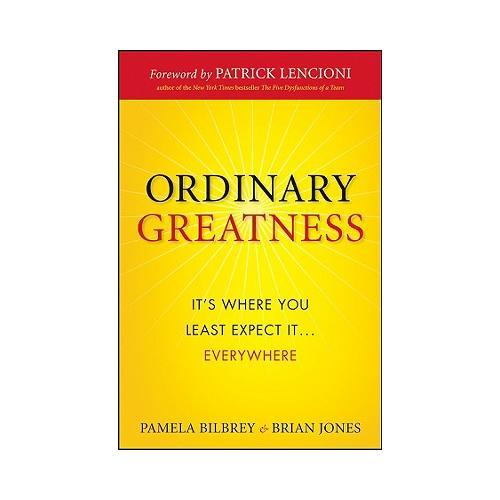Ordinary Greatness  It's Where You Least Expect It ... Everywhere