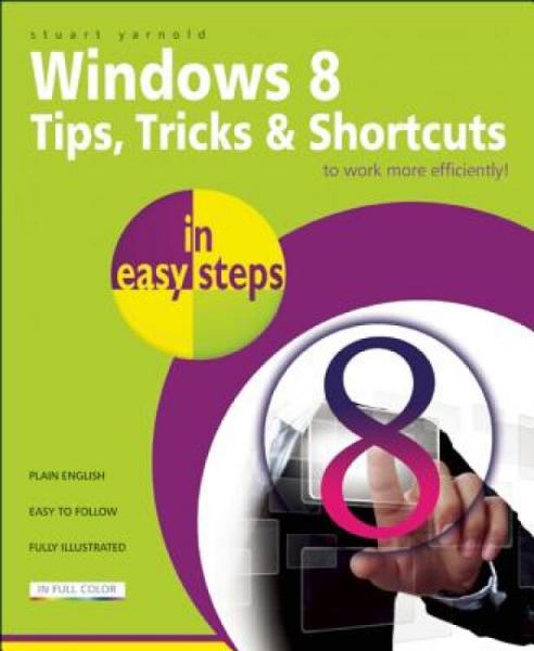 Windows8Tips,TricksandShortcutsinEasySteps