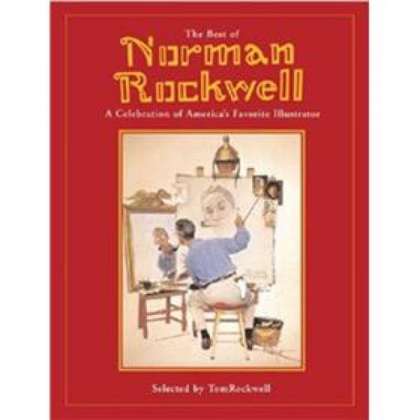 Best of Norman Rockwell：A Celebration of America's Favourite Illustrator