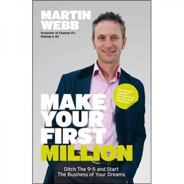 Make Your First Million[掙它一百萬：擺脫朝九晚五開啟夢想的事業(yè)]