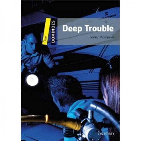 Dominoes Second Edition Level 1: Deep Trouble[多米諾骨牌讀物系列 第二版 