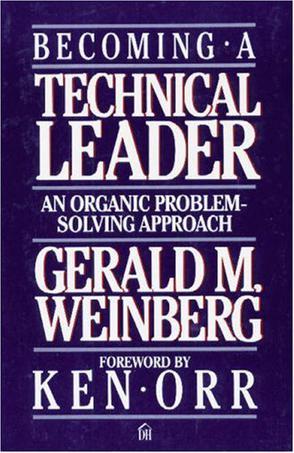 Becoming a Technical Leader：An Organic Problem-Solving Approach